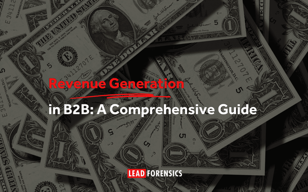 Revenue Generation in B2B: A Comprehensive Guide