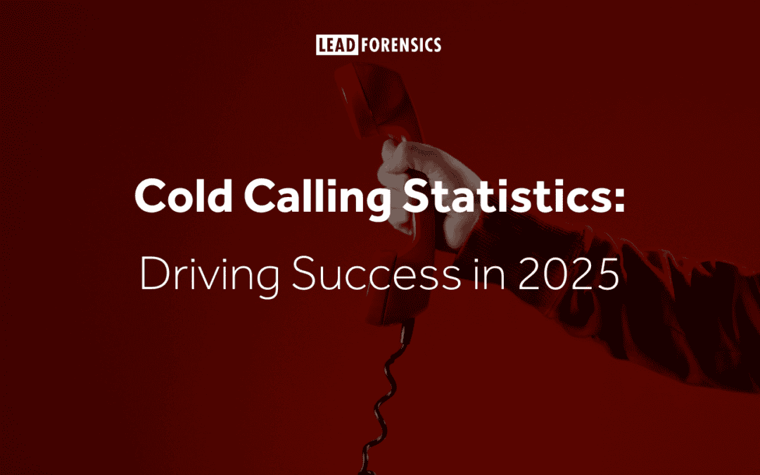 Cold Calling Statistics: Driving Success in 2025